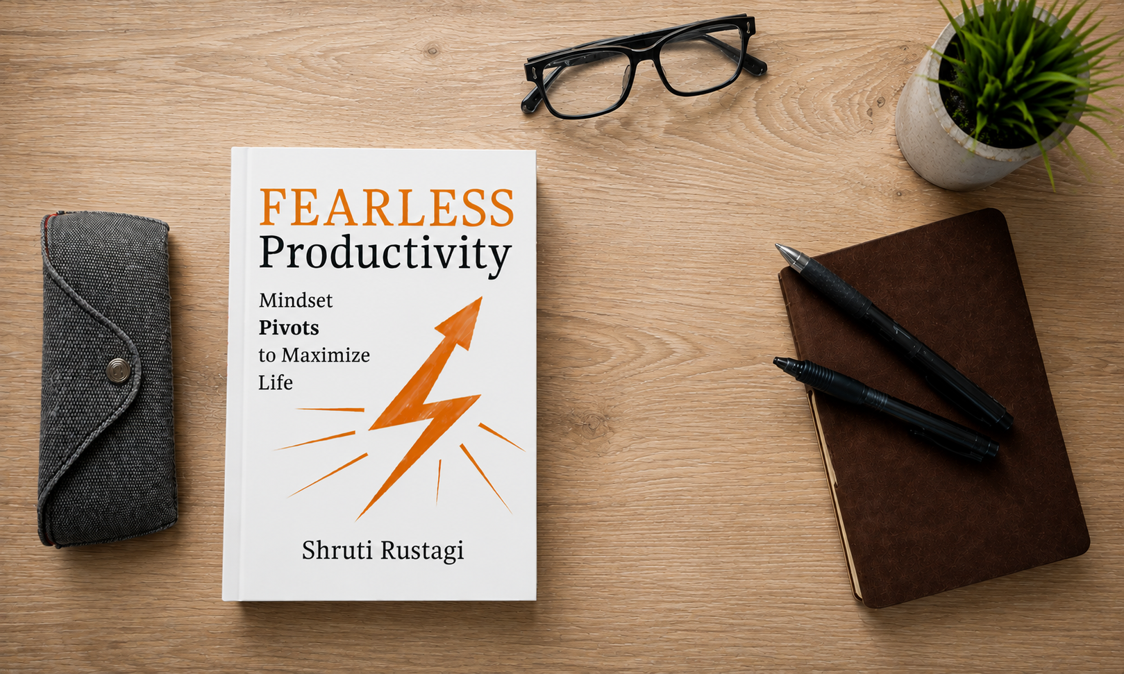 Fearless Productivity by Shruti Rustagi